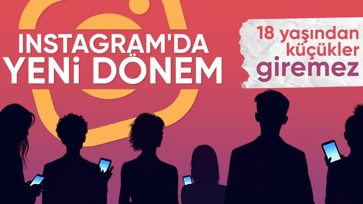 18 yaş altı kullanıcılara Instagram’dan ‘genç hesabı’ kısıtlaması
