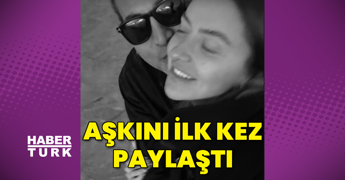 Hadise aşkını ilk kez ilan etti